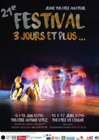 Festival 3 jours et plus... Jeune théâtre amateur. Du 6 au 12 juin 2016 à Aix-en-Provence. Bouches-du-Rhone.  19H00